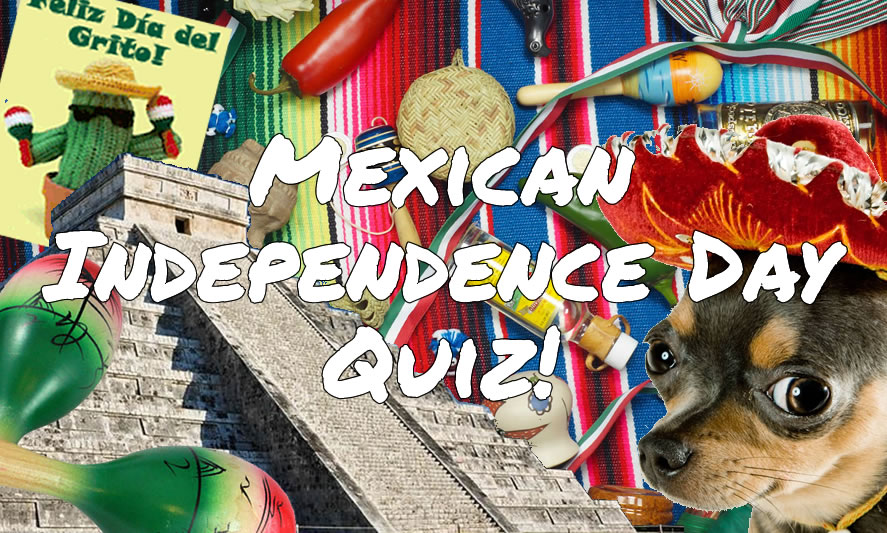 Mexican Independence Day Quiz