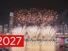 Hong Kong Pubic Holidays 2027